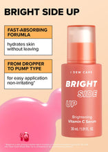 Cargar imagen en el visor de la galería, I Dew Care Bright Side Up Sérum | 7 Vitaminas C + Niacinamida + Pantenol + Pomelo | K-Beauty | Probado Clínicamente | 30ml
