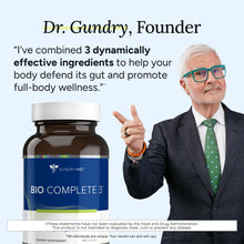 Cargar imagen en el visor de la galería, Bio Complete 3 | Prebiótico + Probiótico + Postbiótico | 30 Días | Gundry MD
